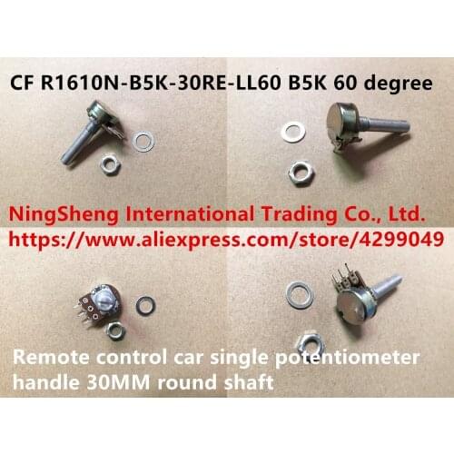 Original new 100% CF R1610N-B5K-30RE-LL60 B5K remote control car single potentiometer handle 30MM round shaft 60 degree (SWITCH)