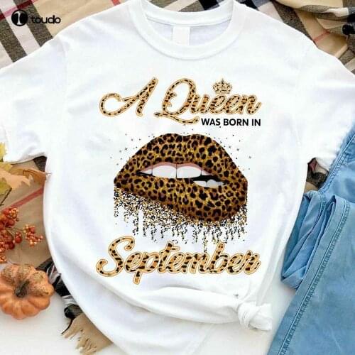 A Queen Was Born In SEPTEMBER Lip Leopard Birthday Girl Gift Womens T-Shirt