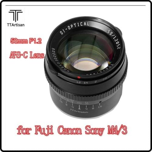 TTArtisan 50mm F1.2 APS-C Cameras Lens Manual Focus for Sony E Fujifilm M4/3 Canon M M43 Mount Camera