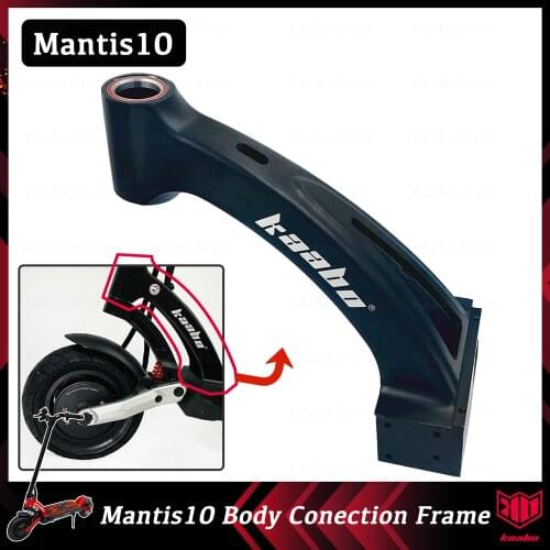 Body Conection Frame of Kaabo Mantis10 Scooter Electric Skateboard Mantis 10 Parts Accessories