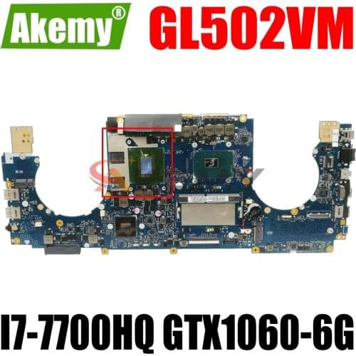 AKEMY GL502VMK Laptop Motherboard For ASUS ROG GL502VMK GL502VML GL502VM Original Mainboard HM170 8GB-RAM I7-7700HQ GTX1060-6G