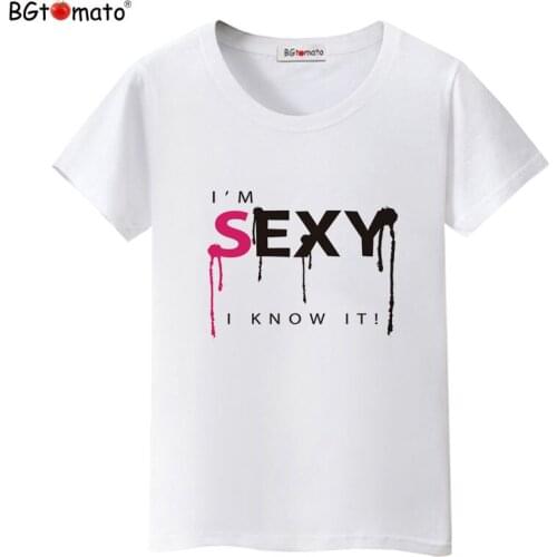 BGtomato T shirt Sexy words fashion women t-shirt Hot sale brand new tshirt women Cheap sale good quality tee shirt