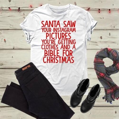 Santa saw your picture funny Christmas shirt slogan women fashion grunge tumblr cotton casual t-shirt gift party style tees tops