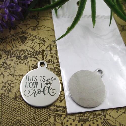 20pcs--"This Is How I Roll"stainless steel charms 5 styles for choosing DIY Charms for necklace bracelets