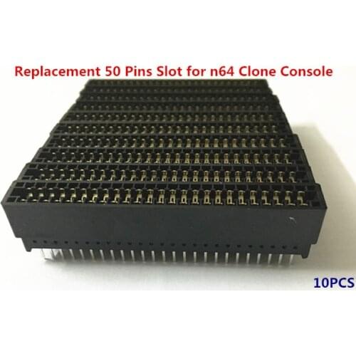 Free shipping 10PCS Replacement 50 Pins Slot for n64 Clone Console