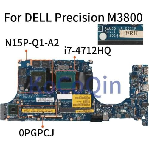 KoCoQin laptop Motherboard For DELL Precision M3800 Mainboard i7-4712HQ SR1PZ N15P-Q1-A2 CN-0PGPCJ 0PGPCJ LA-C011P DDR3L