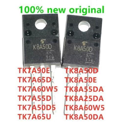 10PCS TK7A90E K7A90E TK7A65D K7A65D TK7A60W5 TK7A55D TK7A50D5 TK7A65U TK8A50D TK8A50E TK8A55DA TK8A25DA TK8A60W5 TK8A50DA
