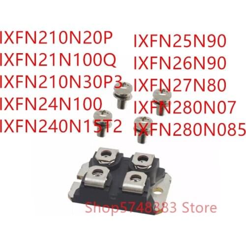 1PCS IXFN210N20P IXFN21N100Q IXFN210N30P3 IXFN24N100 IXFN240N15T2 IXFN25N90 IXFN26N90 IXFN27N80 IXFN280N07 IXFN280N085