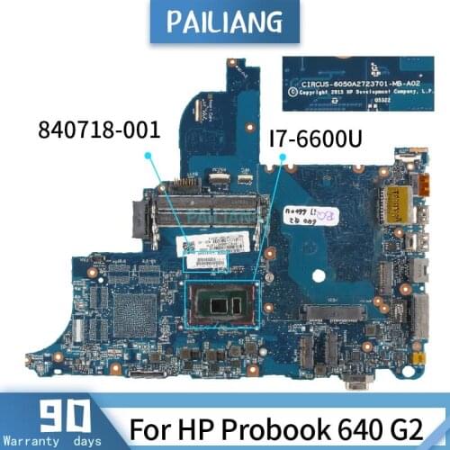 PAILIANG Laptop motherboard For HP Probook 640 G2 6050A2723701 840718-001 Mainboard Core SR2F1 I7-6600U TESTED DDR3