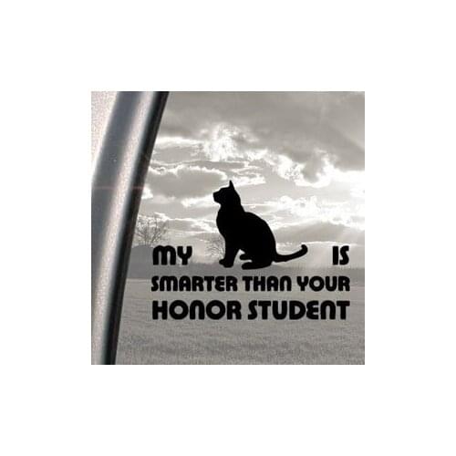 For My Cat Is Smarter Than Your Honor Student Black Decal Sticker Car Styling
