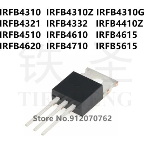 10PCS/LOT IRFB4310 IRFB4310Z IRFB4310G IRFB4321 IRFB4332 IRFB4410Z IRFB4510 IRFB4610 IRFB4615 IRFB4620 IRFB4710 IRFB5615 TO-220