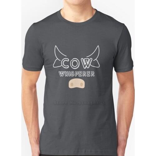 The Cow Whisperer - Perfect Gift Cow Whisperer Cow T-Shirts Pure Cotton O-Neck T Shirt Men Cow Whisperer Cow The Cow Whisperer