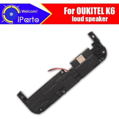 OUKITEL K6 loud speaker 100% New Original Inner Buzzer Ringer Replacement Part Accessories for OUKITEL K6 Phone