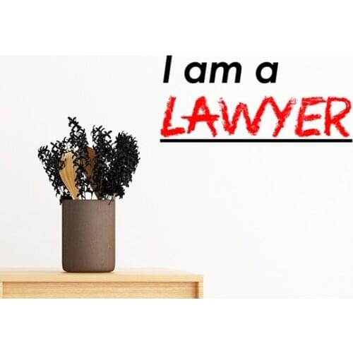 Quote I Am A Lawyer Removable Wall Sticker Art Decals Mural DIY Wallpaper for Room Decal