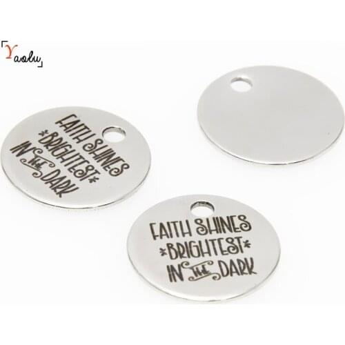 10pcs/lot Faith charm faith Shines Brightest in the Dark Stainless steel message Charm pendant 20mm