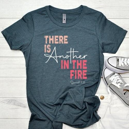 2021 Hot There Is Another In The Fire Slogan Tee Jesus Music Shirt Taya&song of Ascent Tumblr Trending Tee Unisex Aesthetic Top