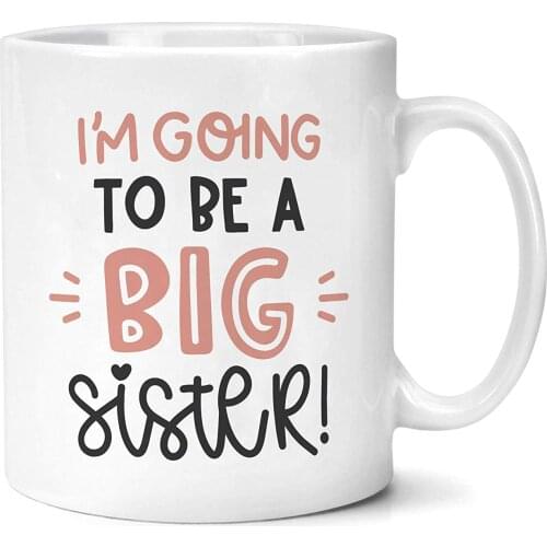 I Am Going To Be A Big Sister Mug Gifts