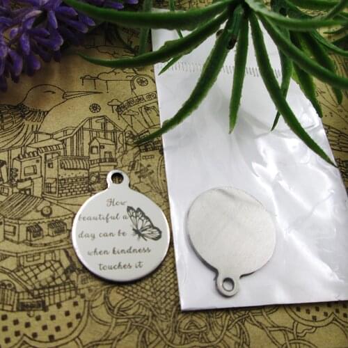 10pcs--"How beautiful a day can be when kindness touches it"stainless steel 5 styles for choosing Charms for necklace bracelets