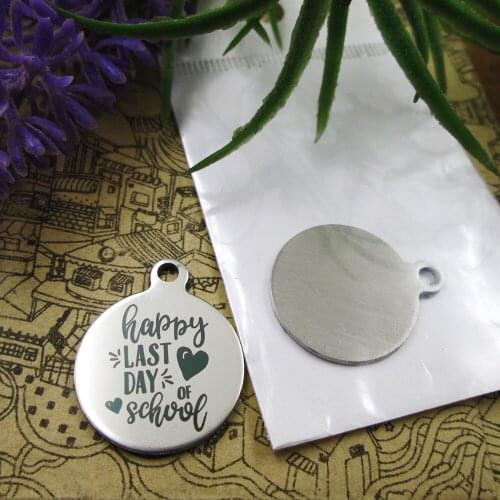 20pcs--"Happy Last Day Of School"stainless steel charms 5 styles for choosing DIY Charms for necklace bracelets