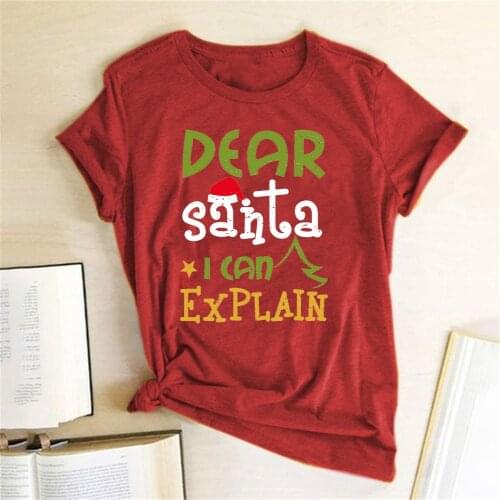 Funny Short Sleeve O Neck Loose Tops Hipster Hot Selling Women Christmas T Shirt Dear Santa I Can Explain Printed Tee Shirt