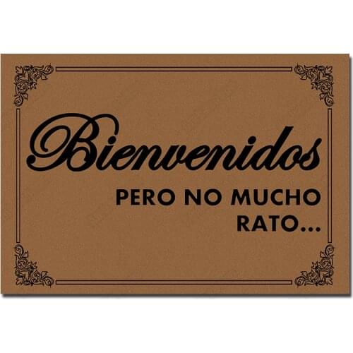 Welcome Doormat Entrance Door Print on Demand Spanish Bienvenidos Pero No Mucho Rato Rubber Carpet In The Hallway Front Door Mat