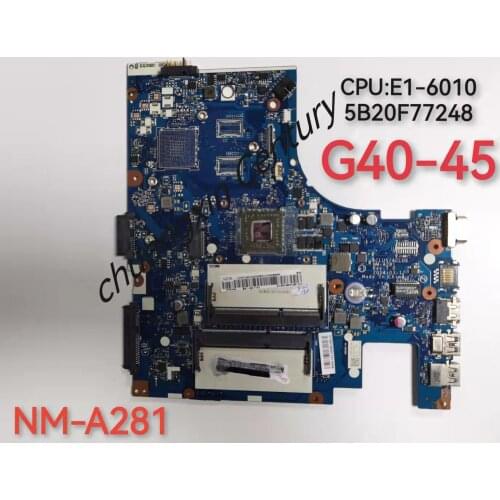 Motherboard NM-A281 is suitable for Lenovo notebook COMPUTER G40-45 E1-6010 CPU integration 100% complete test before shipment