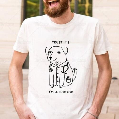 Trust Me I'm A Dogtor Funny Design Humor Shirt for Dog Lovers Gift 100% Cotton Tshirt Top Tees