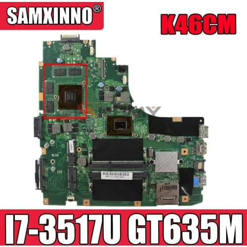 Akemy K46CM laptop motherboard for ASUS K46CM K46CB K46C original mainboard I7-3517U GT635M