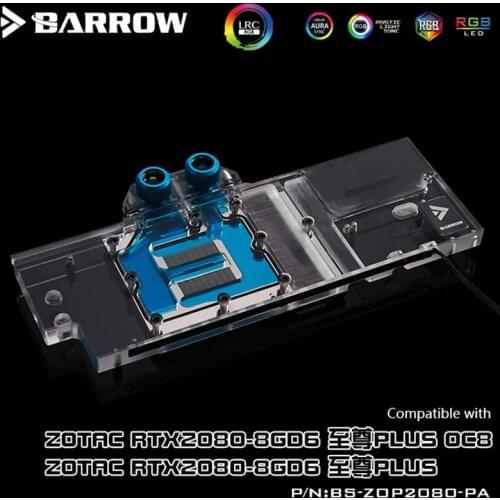 Barrow BS-ZOP2080-PA GPU Water Block for ZOTAC RTX2080 8GD6 Extreme PLUS OC8 Full Cover Graphics Card water cooler 5V(RBW)