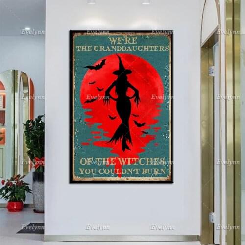 We'Re The Granddaughters Of The Witches You Couldn'T Burn, Wicked Witch Halloween Art Poster, Salem Cats Prints Home Decor