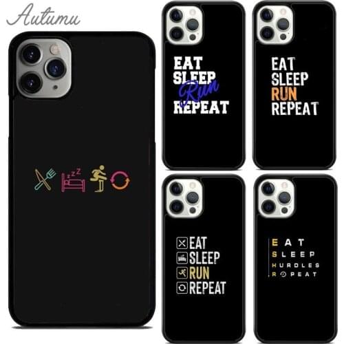 EAT SLEEP RUN REPEAT Phone Case for iPhone 11 12 Pro Max mini X XR XS SE 2020 5 6 7 8 Plus Samsung Galaxy S8 S9 S10 Cover shell