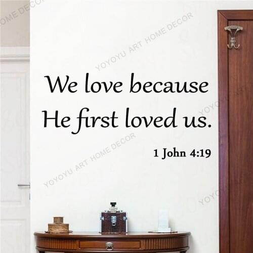 We lOVE Because He First Love US Quotes The Lord Christian Wall Paper Decals For Bedroom Living Room Wall Sticker decor JC73