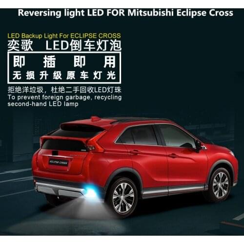 Reversing light LED FOR Mitsubishi Eclipse Cross 2018-2020 reversing auxiliary bulb 12V 6000K Eclipse Cross car light retrofit