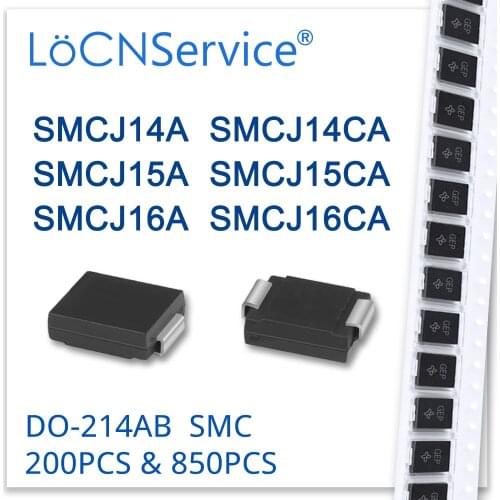 LoCNService 200PCS 850PCS SMCJ SMCJ14 SMCJ14A SMCJ14CA SMCJ15 SMCJ15A SMCJ15CA SMCJ16 SMCJ16A SMCJ16CA Diode DO214AB TVS