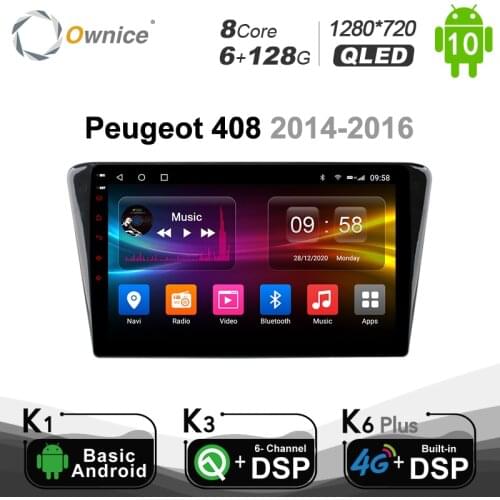 6G+128G Ownice Android 10.0 Octa Core Car Radio GPS Navi Player for Peugeot 408 2014-2018 Radio DSP 4G LTE SPDIF1280*720