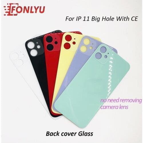 10 pcs Ori Quality EU Version CE Big Hole Back Battery Cover Glass For iPhone 11 Repair Rear Housing Cracked Glass Replacement