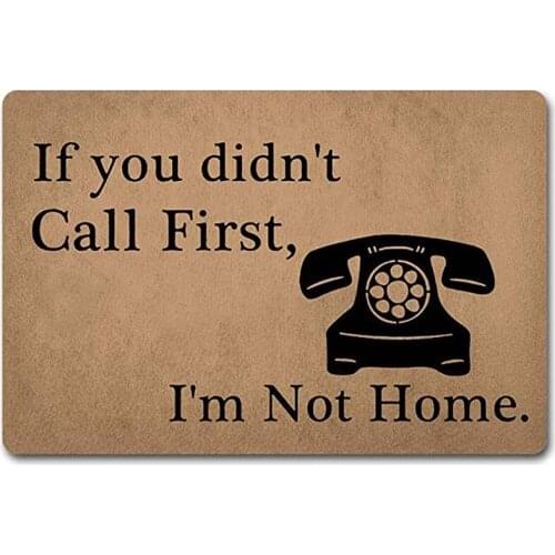 Entrance Doormat If You Didn't Call First I'm Not Home Doormat-Indoor Outdoor Door Mat Non-Slip Doormat