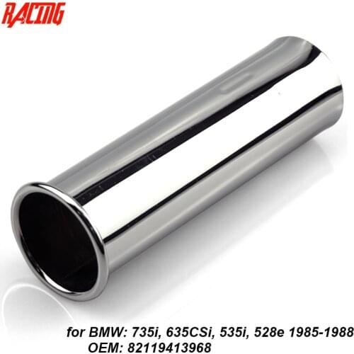 1 piece Exhaust Tail Pipe stainless steel Tip OEM parts 82119413968 fit for BMW 635CSi(E24) 528e 535i(E28) 735i (E23)