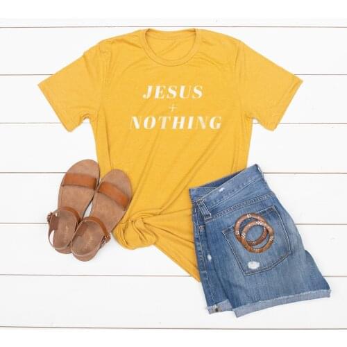 Jesus Plus Nothing T Shirt Christian unisex grunge tumblr Inspirational hipster baptism religion street style tees vintage tops