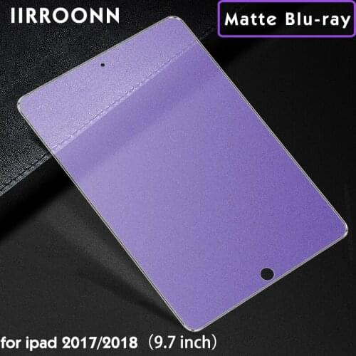 Matte Tempered Glass For Apple iPad 2017 2018 9.7 inch Matte Tablet Glass for ipad 5 6 Screen Protector Anti-Blue Light IIRROON