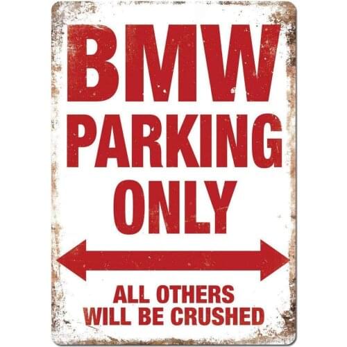 BMW Parking Only Tin Wall Sign The Art Painting Plaque Metal Wall Decoration Poster Decors for Office Home Man Cafe shop bar