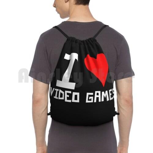 I Love Video Games Backpack Drawstring Bag Riding Climbing Gym Bag Quotation Inspirational Quotes Quote Quotes Quote Images