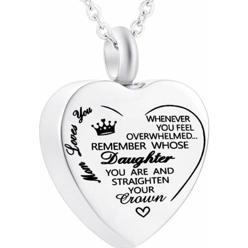 Whenever You Feel Overwhelmed Remenber Whose Daughter You Are Stainless Steel Cremation Heart Pendant Urn Necklace for Mom