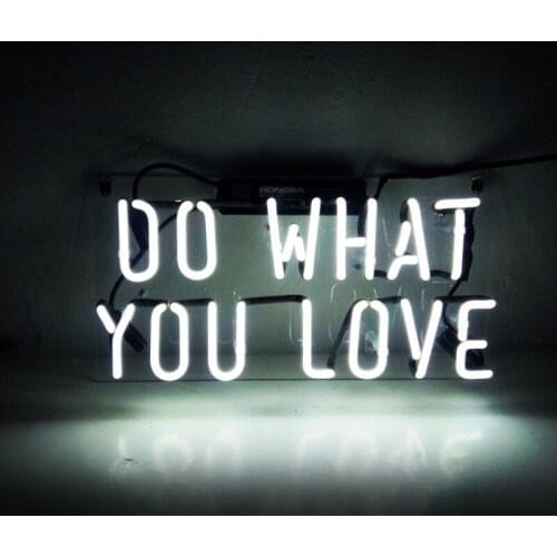 Custom Do What You Love White Acrylic Neon Light Lamp Sign Beer Bar Handmade Real Glass Decorate Home Wall Room Decor