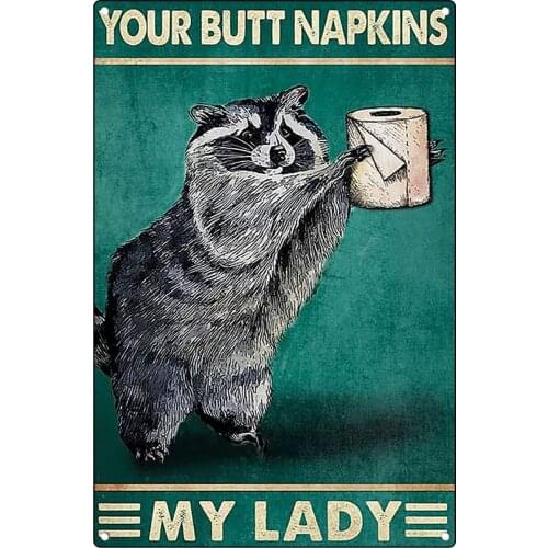 Metal Wall Sign Your Butt Napkins My Lady Restaurant Cafe Art Wall Decoration Old-fashioned Retro Metal Sign 8X12 Inches