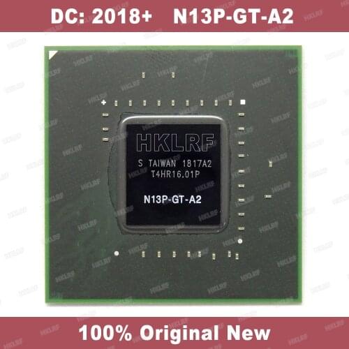 DC:2018+ 100% Original New IC Chip N13P-GT-A2 BGA Chipset N13P-GT-A2 Best Quality Free Shipping