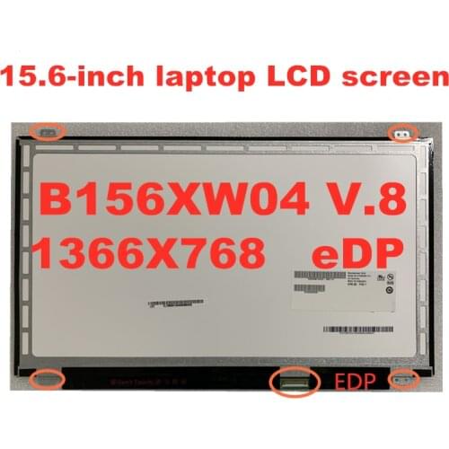 15.6-inch LCD matrix N156BGE-E41 B156XW04 V.7 B156XW04 V.8 N156BGE-EB1 NT156WHM-N12 LP156WHU TPA1 B156XTN03.1 LTN156AT31 eDP
