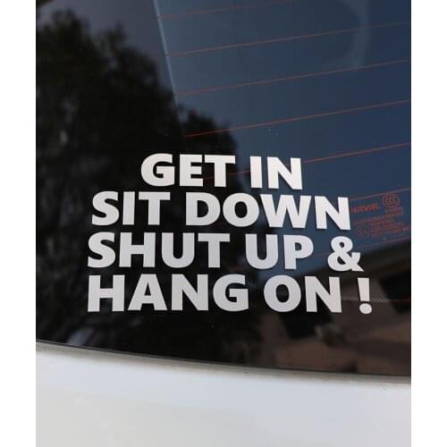 ZTTZDY 15.5CM*9CM Funny Get In Sit Down Shut Up & Hang On Reflective Vinyl Car Sticker ZJ2-0148