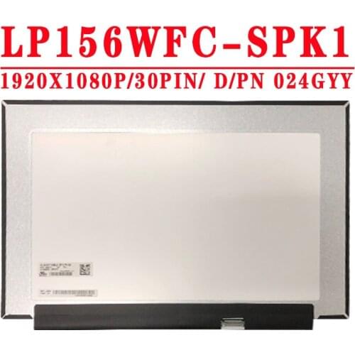 D/PN 024GYY 15.6 inch LP156WFC-SPK1 LP156WFC SPK1 Laptop LCD LED Display Screen IPS Matte Matrix FHD 1920*1080 IPS eDP 30 pins