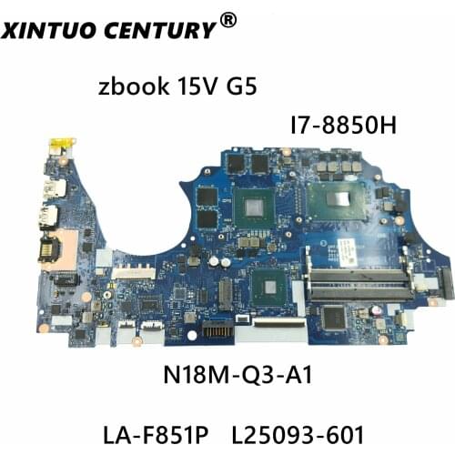 For HP Zbook 15V G5 Laptop Motherboard L25093-001 L25093-601 DPF52 LA-F851P DDR4 SR3YZ I7-8850H N18M-Q3-A1 100% Tested